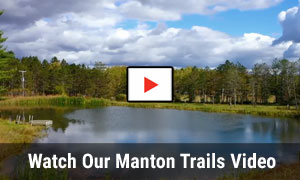Watvch Our Promo video on Manton Trails